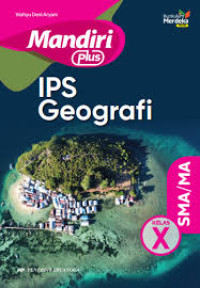Mandiri Plus IPS Geografi untuk SMA/MA Kelas X