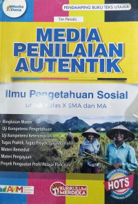 Image of Media Penilaian Autentik Ilmu Pengetahuan Sosial 1 untuk Kelas X SMA dan MA